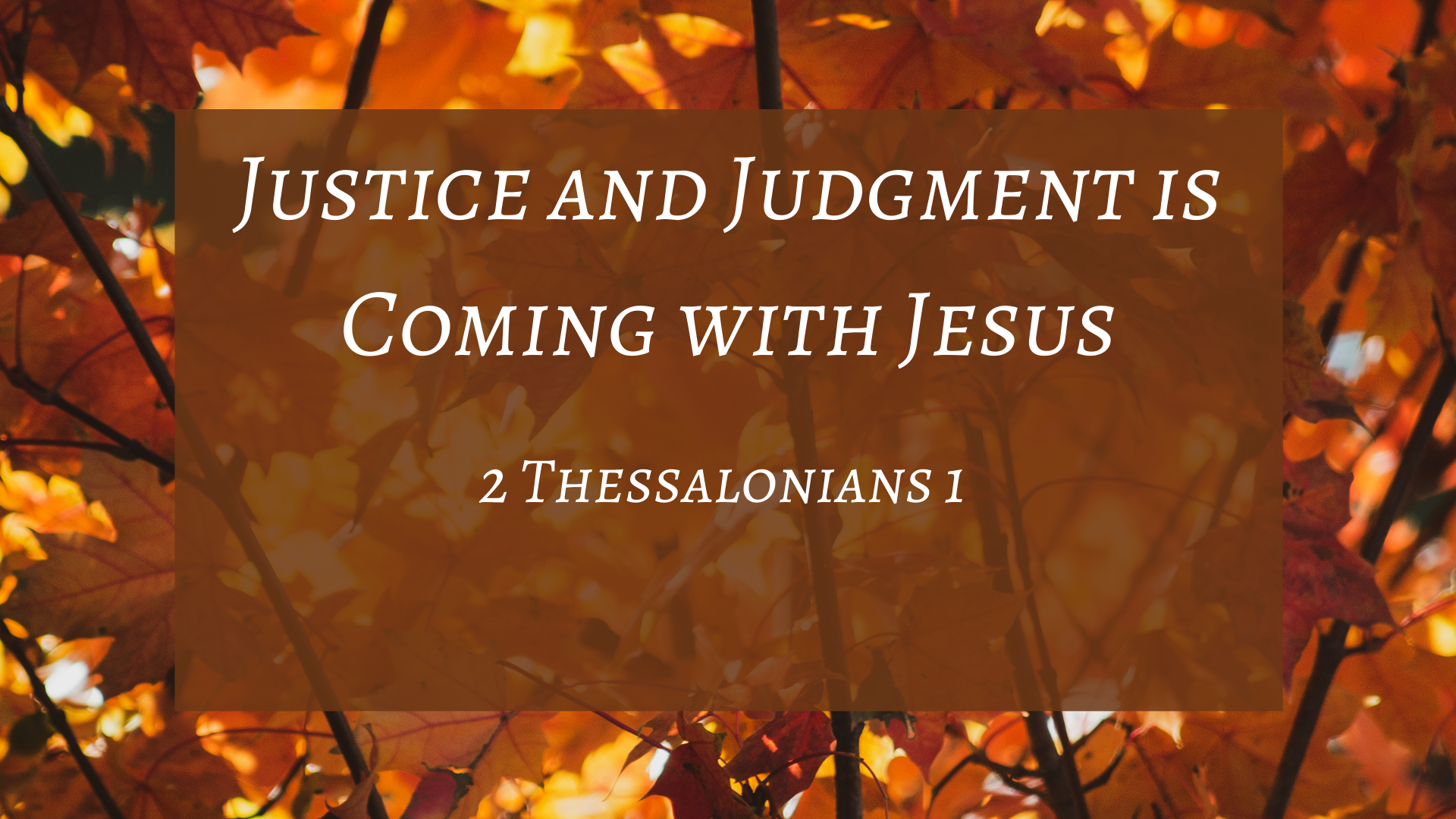 Justice & Judgment is Coming with Jesus