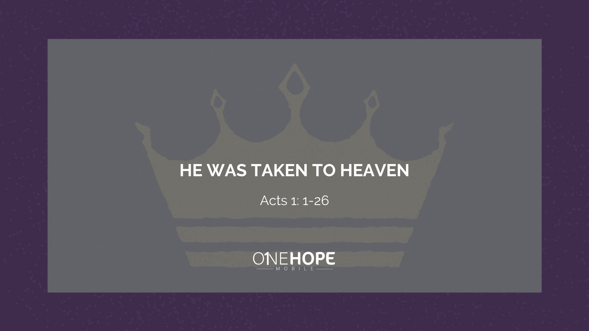 He Was Taken to Heaven