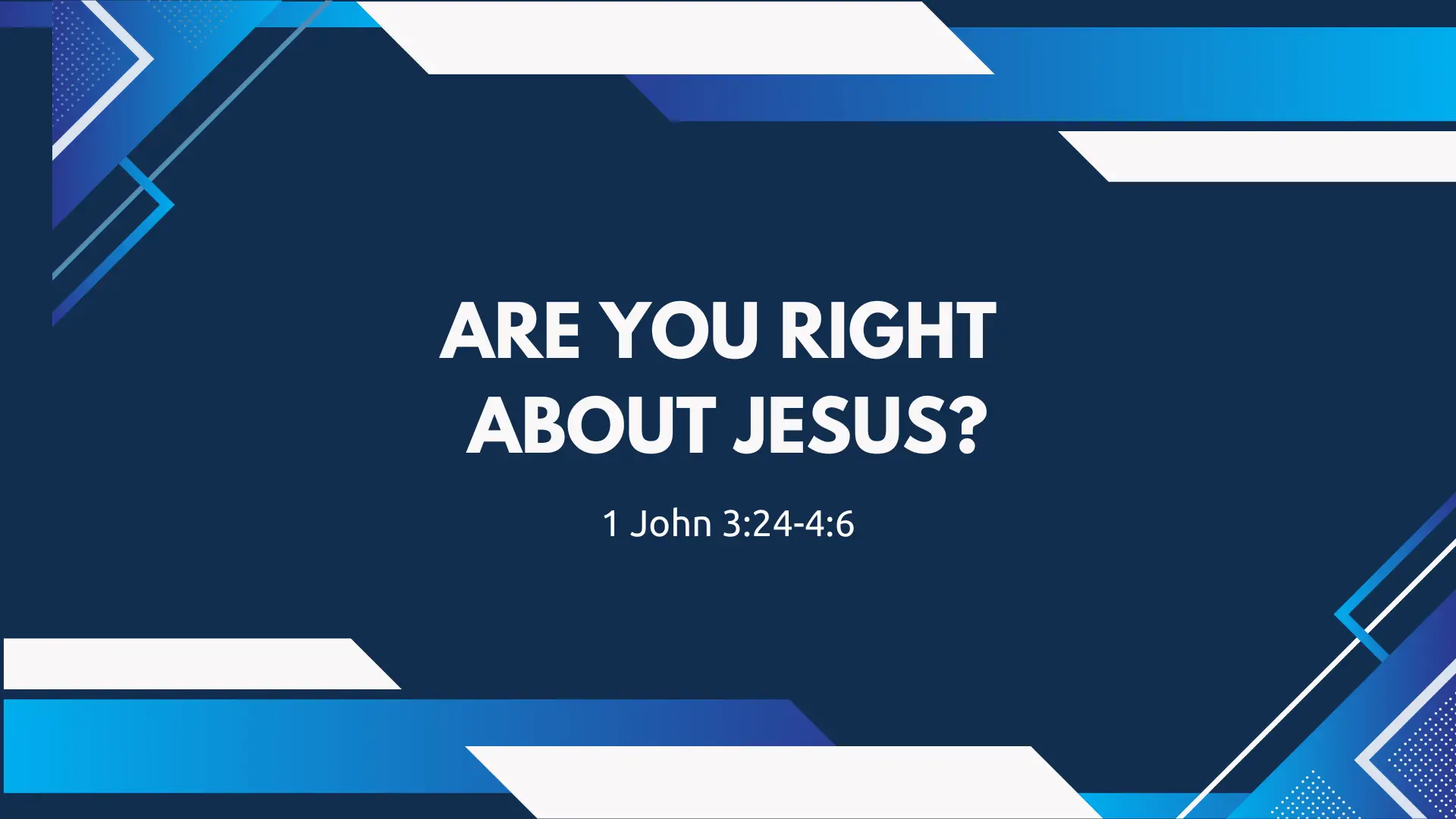 Are You Right About Jesus?